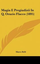 Magia E Pregiudizii in Q. Orazio Flacco (1895)
