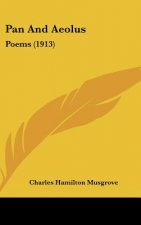 Pan and Aeolus: Poems (1913)