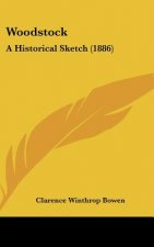 Woodstock: A Historical Sketch (1886)