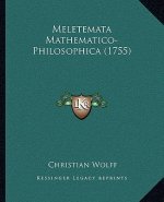 Meletemata Mathematico-Philosophica (1755)