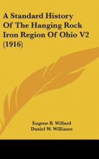 A Standard History Of The Hanging Rock Iron Region Of Ohio V2 (1916)