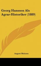 Georg Hanssen ALS Agrar-Historiker (1889)