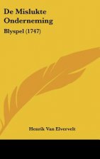 de Mislukte Onderneming: Blyspel (1747)