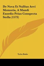 de Nova Et Nullius Aevi Memoria, a Mundi Exordio Prius Conspecta Stella (1573)