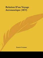 Relation D'Un Voyage Aeronautique (1872)
