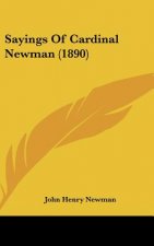 Sayings of Cardinal Newman (1890)