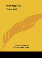 Mark Hopkins: Teacher (1888)