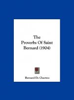 The Proverbs of Saint Bernard (1904)