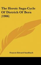The Heroic Saga-Cycle of Dietrich of Bern (1906)