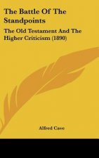 The Battle of the Standpoints: The Old Testament and the Higher Criticism (1890)