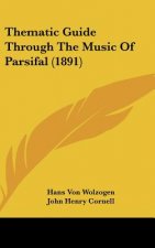 Thematic Guide Through the Music of Parsifal (1891)