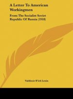 A Letter to American Workingmen: From the Socialist Soviet Republic of Russia (1918)