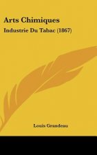 Arts Chimiques: Industrie Du Tabac (1867)