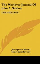 The Westover Journal of John A. Selden: 1858-1862 (1921)