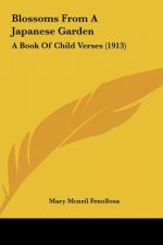 Blossoms from a Japanese Garden: A Book of Child Verses (1913)