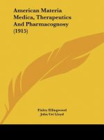 American Materia Medica, Therapeutics and Pharmacognosy (1915)