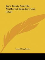 Jay's Treaty and the Northwest Boundary Gap (1922)