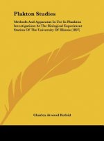 Plakton Studies: Methods and Apparatus in Use in Plankton Investigations at the Biological Experiment Station of the University of Illi