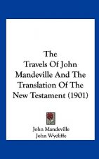 The Travels of John Mandeville and the Translation of the New Testament (1901)
