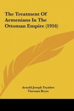 The Treatment of Armenians in the Ottoman Empire (1916)