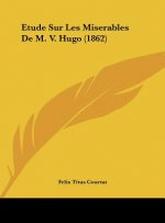 Etude Sur Les Miserables de M. V. Hugo (1862)
