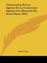 Contestacion de Los Agentes de La Convencion Inglesa a la Memoria del Senor Payno (1855)