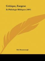 Critique, Exegese: Et Philologie Bibliques (1897)
