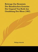 Beitrage Zur Kenntnis Der Basaltischen Gesteine Der Gegend Von Roth Am Ostabhang Der Rhon (1902)