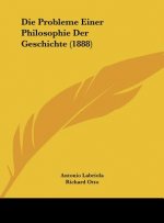 Die Probleme Einer Philosophie Der Geschichte (1888)