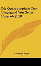 Die Quarzporphyre Der Umgegend Von Gross Umstadt (1891)