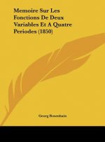 Memoire Sur Les Fonctions de Deux Variables Et a Quatre Periodes (1850)