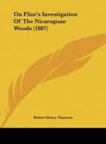 On Flint's Investigation of the Nicaraguan Woods (1887)