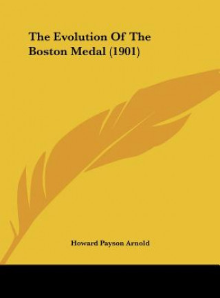 The Evolution of the Boston Medal (1901)