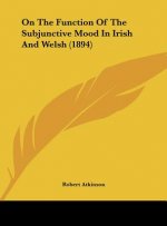 On the Function of the Subjunctive Mood in Irish and Welsh (1894)