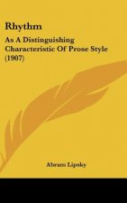 Rhythm: As a Distinguishing Characteristic of Prose Style (1907)