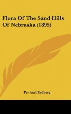Flora of the Sand Hills of Nebraska (1895)