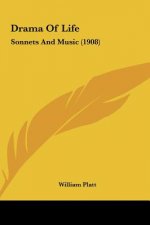 Drama of Life: Sonnets and Music (1908)