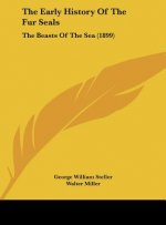 The Early History Of The Fur Seals: The Beasts Of The Sea (1899)