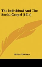 The Individual and the Social Gospel (1914)