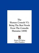 The Human Comedy V2: Being the Best Novels from the Comedie Humaine (1898)