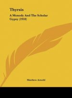 Thyrsis: A Monody and the Scholar Gypsy (1910)