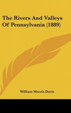 The Rivers and Valleys of Pennsylvania (1889)