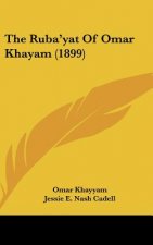 The Ruba'yat of Omar Khayam (1899)