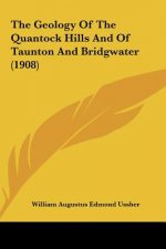 The Geology of the Quantock Hills and of Taunton and Bridgwater (1908)
