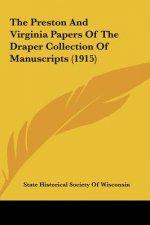 The Preston and Virginia Papers of the Draper Collection of Manuscripts (1915)