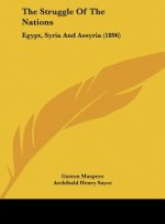 The Struggle of the Nations: Egypt, Syria and Assyria (1896)