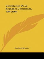 Constitucion de La Republica Dominicana, 1908 (1908)
