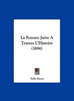 La Femme Juive a Travers L'Histoire (1896)