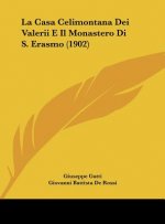 La Casa Celimontana Dei Valerii E Il Monastero Di S. Erasmo (1902)