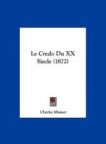Le Credo Du XX Siecle (1872)
